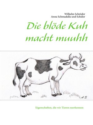 cover image of Die blöde Kuh macht muuhh